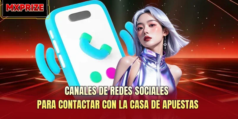 Canales de redes sociales para contactar con la casa de apuestas Canales de redes sociales para contactar con la casa de apuestas
