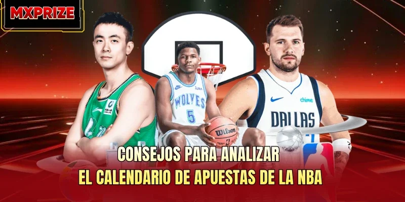Consejos para analizar el calendario de apuestas de la NBA Consejos para analizar el calendario de apuestas de la NBA