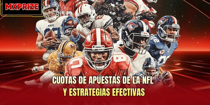 Tỷ Lệ Cá Cược NFL Và Cách Xem Kèo Hiệu Quả Cho Tân Thủ