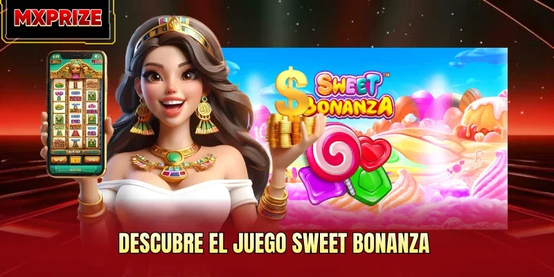 Descubre el juego Sweet Bonanza Descubre el juego Sweet Bonanza