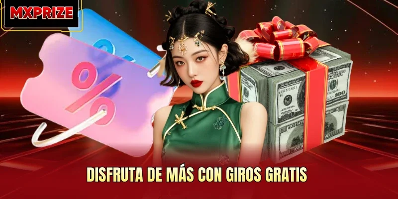 Disfruta de más con giros gratis Disfruta de más con giros gratis