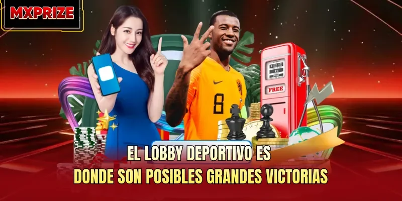 El lobby deportivo es donde son posibles grandes victorias El lobby deportivo es donde son posibles grandes victorias
