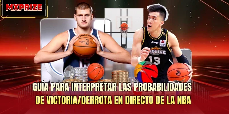 Guía para interpretar las probabilidades de victoria/derrota en directo de la NBA Guía para interpretar las probabilidades de victoria/derrota en directo de la NBA
