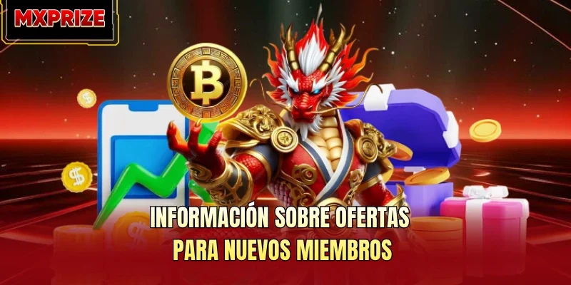 Información sobre ofertas para nuevos miembros
