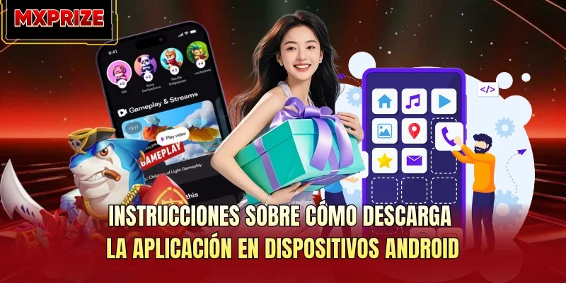 Instrucciones sobre cómo descarga la aplicación en dispositivos Android Instrucciones sobre cómo descarga la aplicación en dispositivos Android