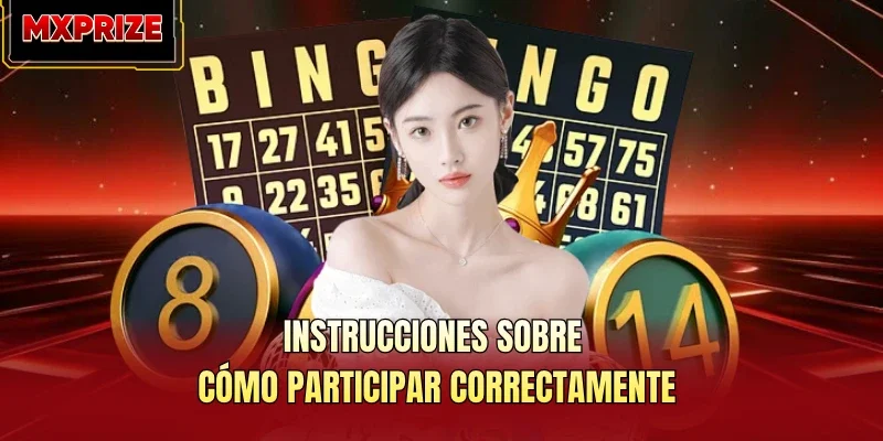 Instrucciones sobre cómo participar correctamente Instrucciones sobre cómo participar correctamente
