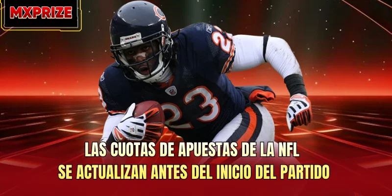 Tỷ lệ cược NFL cập nhật trước giờ thi đấu