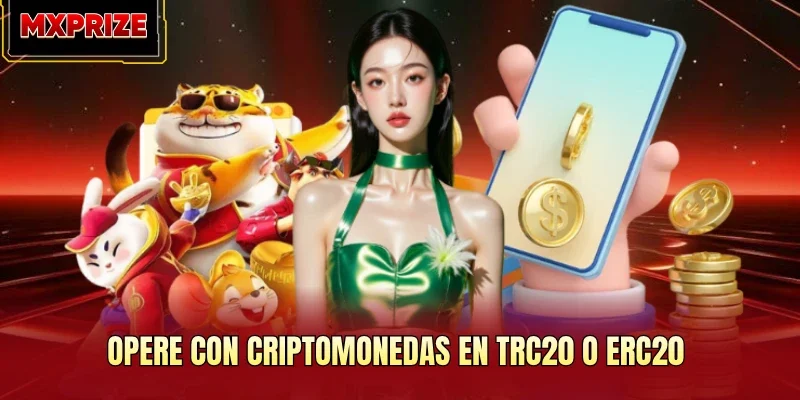 Opere con criptomonedas en TRC20 o ERC20
