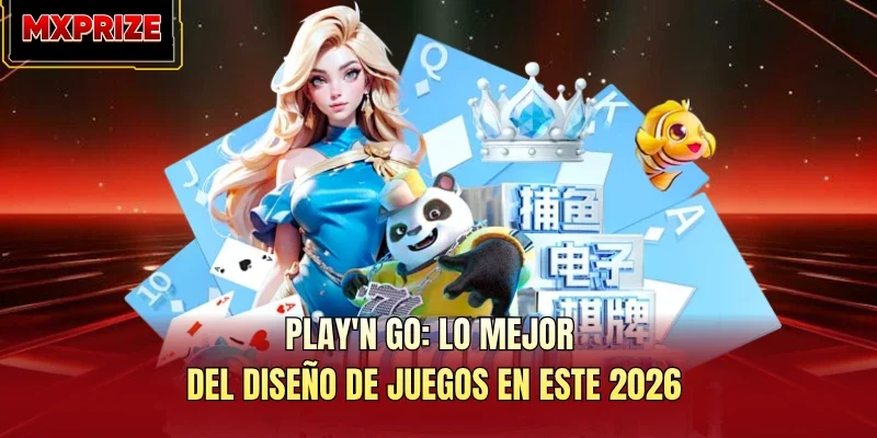 Play'n GO: Lo Mejor Del Diseño De Juegos En Este 2026