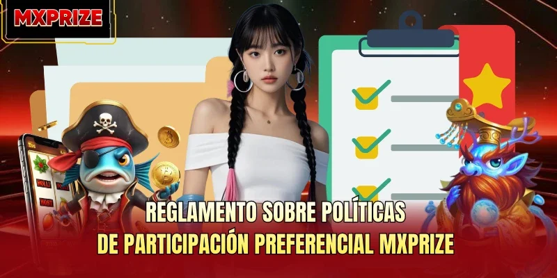 Reglamento sobre políticas de participación preferencial MXPRIZE Reglamento sobre políticas de participación preferencial MXPRIZE