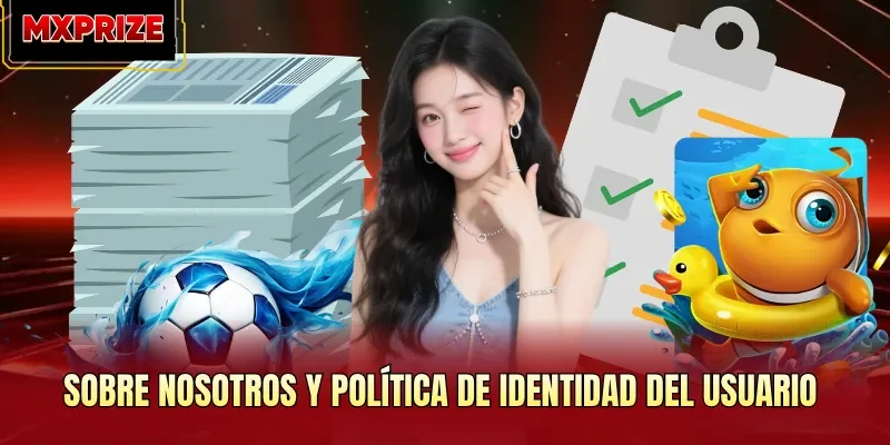 Sobre nosotros y política de identidad del usuario Sobre nosotros y política de identidad del usuario