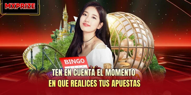Ten en cuenta el momento en que realices tus apuestas Ten en cuenta el momento en que realices tus apuestas