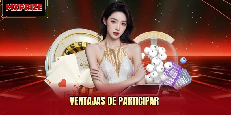 Ventajas de participar Ventajas de participar